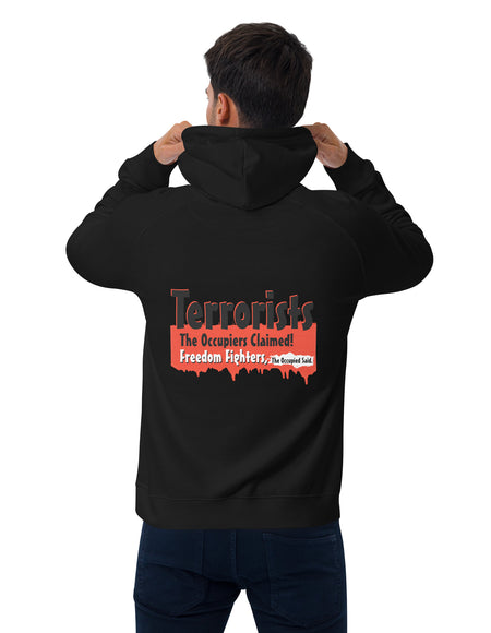 Occupiers Claimed Terrorists - Freedom Fighters the Occupied Said Hoodie